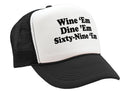 Wine em DINE em SIXTY NINE em - Five Panel Retro Style TRUCKER Cap