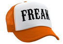 FREAK - sexy party college frat - Vintage Retro Style Trucker Cap Hat - Five Panel Retro Style TRUCKER Cap