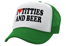 I HEART TITTIES and BEER - love funny gag - Retro Style Trucker Hat Baseball Cap - Five Panel Retro Style TRUCKER Cap