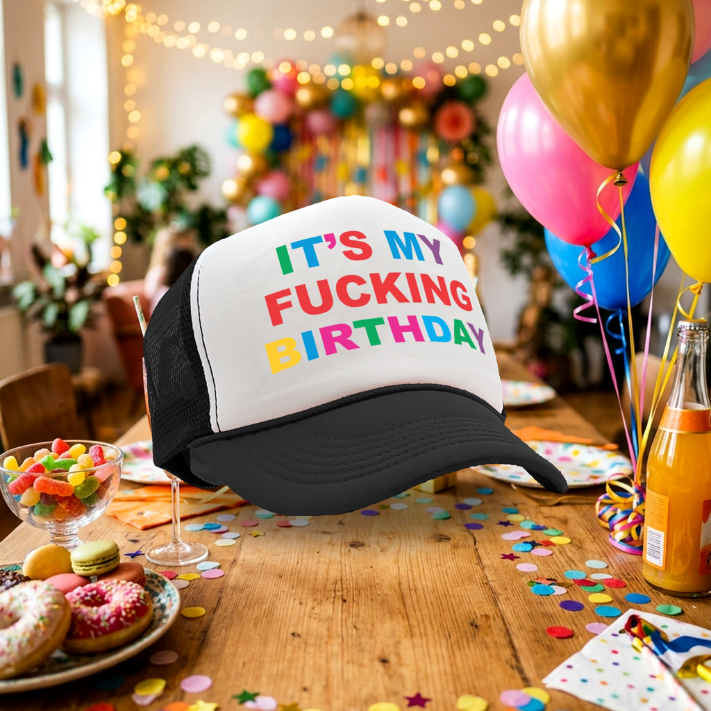 It's My F---ing BIRTHDAY - party gift joke - Vintage Retro Style Trucker Cap Hat - Five Panel Retro Style TRUCKER Cap