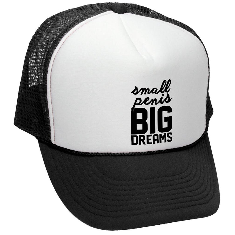 small penis big dreams trucker hat - Five Panel Retro Style TRUCKER Cap