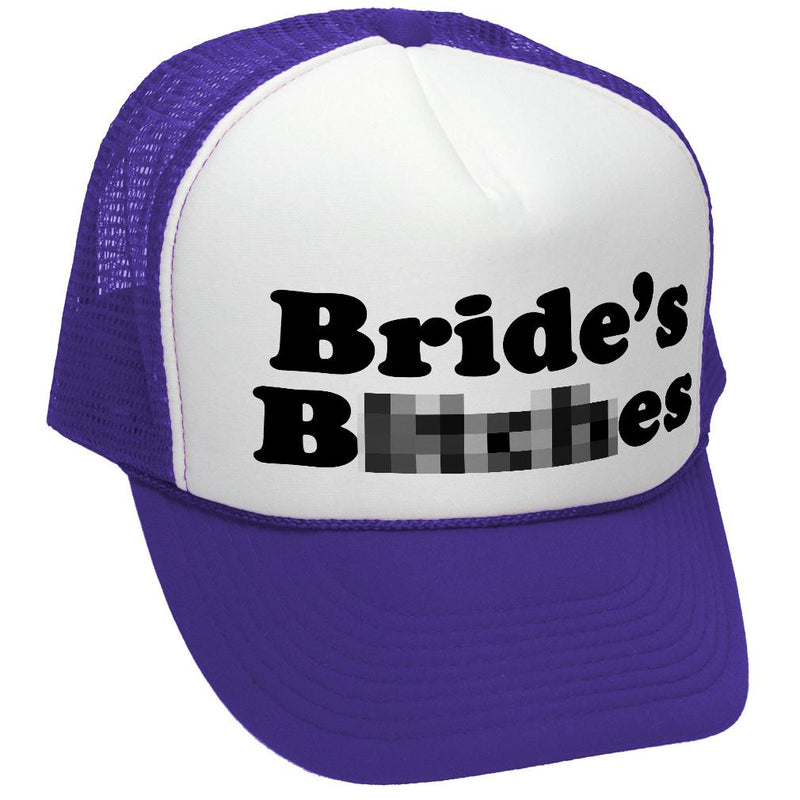 BRIDE'S BITCHES - wedding marriage party bride - Vintage Retro Style Trucker Cap Hat - Five Panel Retro Style TRUCKER Cap