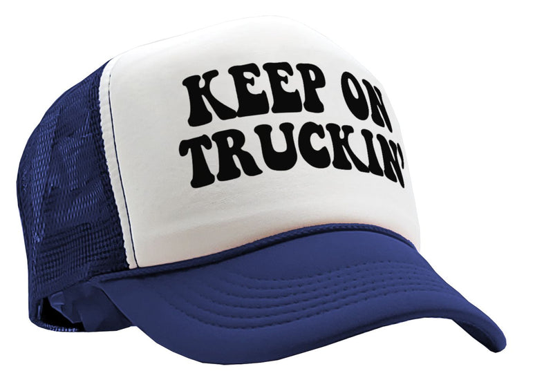 KEEP ON TRUCKIN' - trucker groovy - Vintage Retro Style Trucker Cap Hat - Five Panel Retro Style TRUCKER Cap