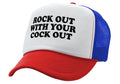 Rock Out With Your Cock Out