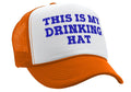 This is my DRINKING HAT - drunk party college - Vintage Retro Style Trucker Cap Hat - Five Panel Retro Style TRUCKER Cap