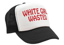 WHITE GIRL WASTED - funny party dance frat college - Vintage Retro Style Trucker Cap Hat - Five Panel Retro Style TRUCKER Cap