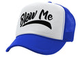 BLOW ME - Five Panel Retro Style TRUCKER Cap