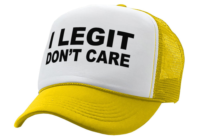 I Legit Don't Care - Vintage Retro Style Trucker Cap Hat - Five Panel Retro Style TRUCKER Cap