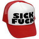Sick F*ck - Trucker Hat - Mesh cap - Five Panel Retro Style TRUCKER Cap