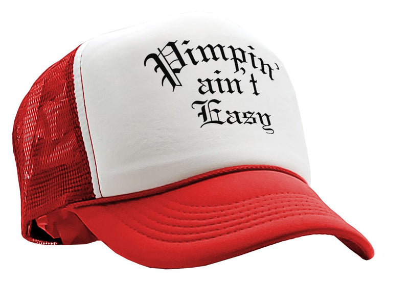 PIMPIN AIN'T EASY - hip hop rap music - Vintage Retro Style Trucker Cap Hat - Five Panel Retro Style TRUCKER Cap