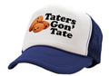 TATERS GON' TATE - funny joke gag gift hat - Vintage Retro Style Trucker Cap Hat - Five Panel Retro Style TRUCKER Cap