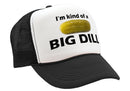 I'M KIND OF A BIG DILL - funny parody - Vintage Retro Style Trucker Cap Hat - Five Panel Retro Style TRUCKER Cap
