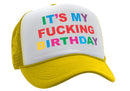 It's My F---ing BIRTHDAY - party gift joke - Vintage Retro Style Trucker Cap Hat - Five Panel Retro Style TRUCKER Cap