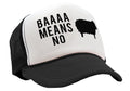 BAAAAAA MEANS NO - sheep parody joke gag - Vintage Retro Style Trucker Cap Hat - Five Panel Retro Style TRUCKER Cap