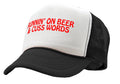 RUNNIN' On beer and cuss words - Vintage Retro Style Trucker Cap Hat - Five Panel Retro Style TRUCKER Cap