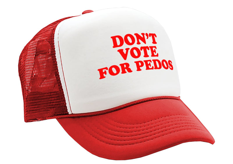 DON'T VOTE for PEDOS - Five Panel Retro Style TRUCKER Cap