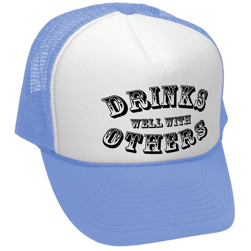 DRINKS WELL WITH OTHERS - alcohol party - Vintage Retro Style Trucker Cap Hat - Five Panel Retro Style TRUCKER Cap