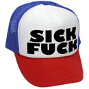 Sick F*ck - Trucker Hat - Mesh cap - Five Panel Retro Style TRUCKER Cap