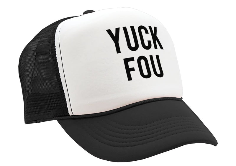 YUCK FOU - fuck you funny prank gag gift - Vintage Retro Style Trucker Cap Hat - Five Panel Retro Style TRUCKER Cap