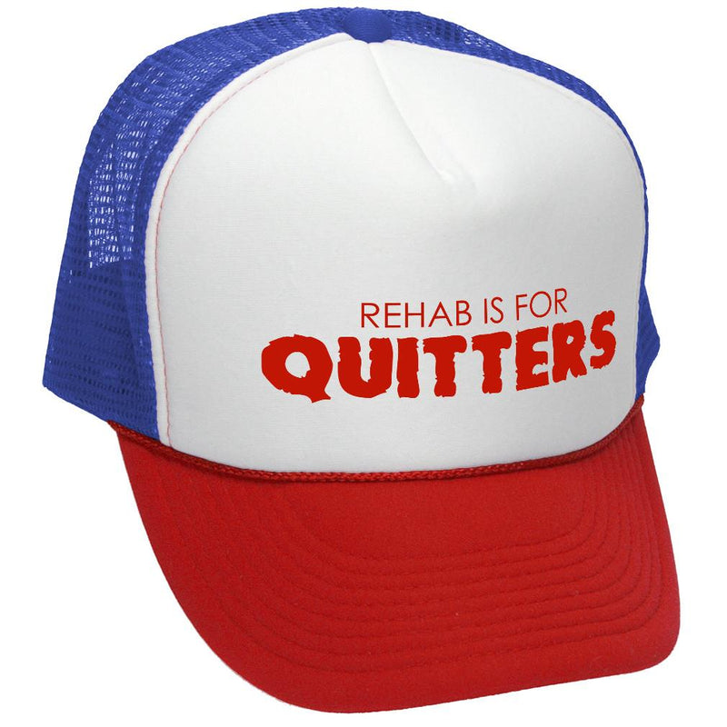 Rehab is for Quitters Trucker Hat - Mesh Cap - Five Panel Retro Style TRUCKER Cap