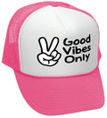 Good Vibes Only - TRUCKER HAT - Mesh Cap - Five Panel Retro Style TRUCKER Cap