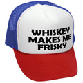 WHISKEY MAKES ME FRISKY - funny alcohol - Vintage Retro Style Trucker Cap Hat - Five Panel Retro Style TRUCKER Cap