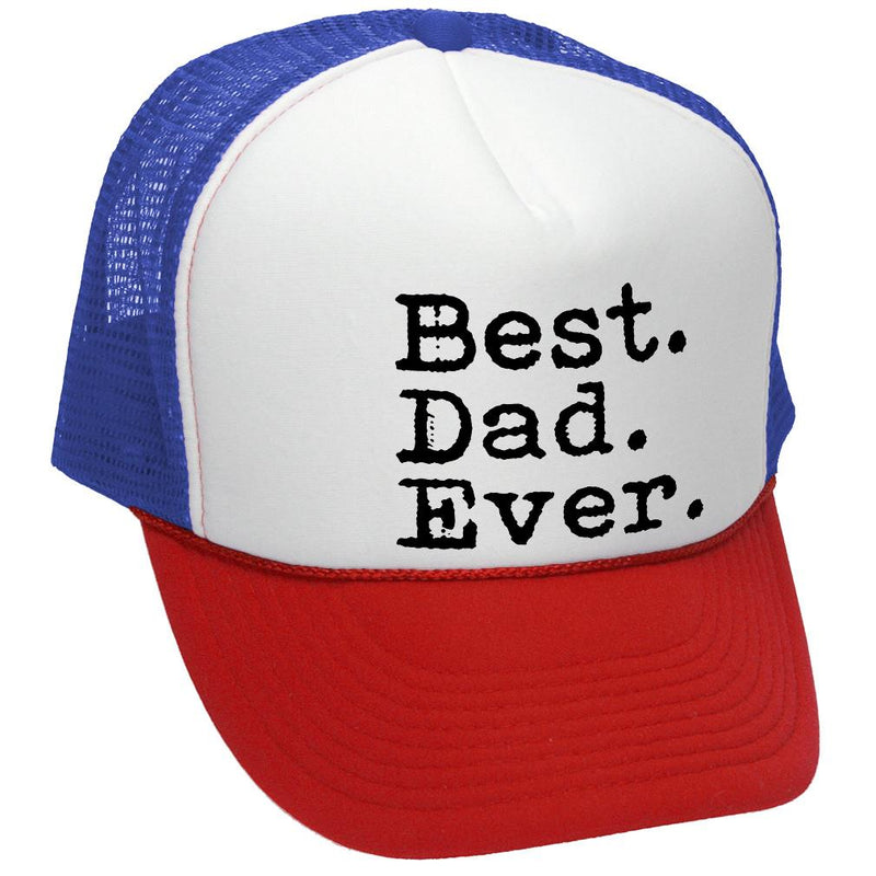 Best Dad Ever Trucker Hat - Mesh Cap - Flat Bill Snap Back 5 Panel Hat