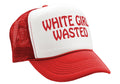 WHITE GIRL WASTED - funny party dance frat college - Vintage Retro Style Trucker Cap Hat - Five Panel Retro Style TRUCKER Cap