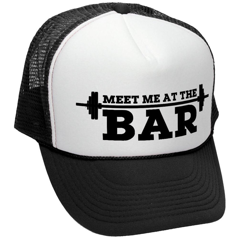 MEET ME AT THE BAR - weight lifting fitness - Mesh Trucker Hat Cap - Five Panel Retro Style TRUCKER Cap