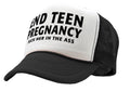 END TEEN PREGNANCY - fuck her in the ass - Vintage Retro Style Trucker Cap Hat - Five Panel Retro Style TRUCKER Cap