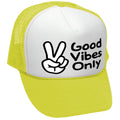 Good Vibes Only - TRUCKER HAT - Mesh Cap - Five Panel Retro Style TRUCKER Cap