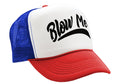 BLOW ME - Five Panel Retro Style TRUCKER Cap