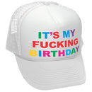 It's My F---ing BIRTHDAY - party gift joke - Vintage Retro Style Trucker Cap Hat - Five Panel Retro Style TRUCKER Cap