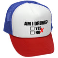 AM I DRUNK - YES OR NO - Unisex Adult Trucker Cap Hat - Five Panel Retro Style TRUCKER Cap