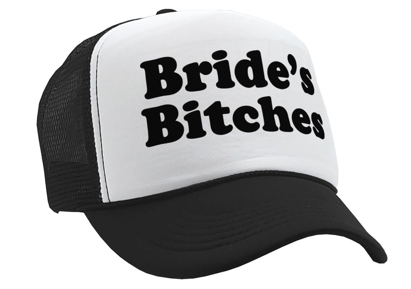 BRIDE'S BITCHES - wedding marriage party bride - Vintage Retro Style Trucker Cap Hat - Five Panel Retro Style TRUCKER Cap