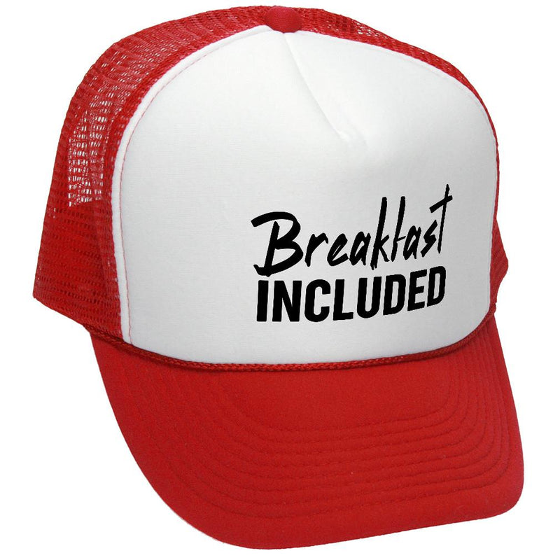 Breakfast Included - Retro Vintage Mesh Trucker Cap Hat - Flat Bill Snap Back 5 Panel Hat