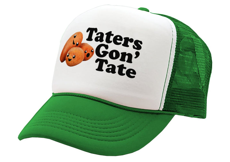 TATERS GON' TATE - funny joke gag gift hat - Vintage Retro Style Trucker Cap Hat - Five Panel Retro Style TRUCKER Cap