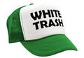 WHITE TRASH - redneck hillbilly funny prank - Vintage Retro Style Trucker Cap Hat - Five Panel Retro Style TRUCKER Cap