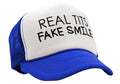 REAL TITS FAKE SMILE - parody joke gag - Vintage Retro Style Trucker Cap Hat - Five Panel Retro Style TRUCKER Cap