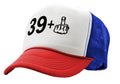 FORTY YEARS OLD 39 + 1 - Five Panel Retro Style TRUCKER Cap