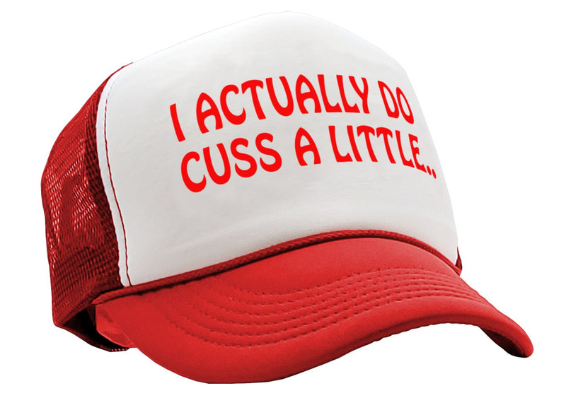 I Actually DO Cuss A Little - viral video - Vintage Retro Style Trucker Cap Hat - Five Panel Retro Style TRUCKER Cap