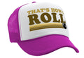 THAT'S HOW I ROLL - bowling retro ball - Vintage Retro Style Trucker Cap Hat - Five Panel Retro Style TRUCKER Cap