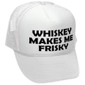 WHISKEY MAKES ME FRISKY - funny alcohol - Vintage Retro Style Trucker Cap Hat - Five Panel Retro Style TRUCKER Cap