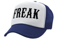 FREAK - sexy party college frat - Vintage Retro Style Trucker Cap Hat - Five Panel Retro Style TRUCKER Cap