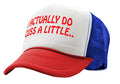 I Actually DO Cuss A Little - viral video - Vintage Retro Style Trucker Cap Hat - Five Panel Retro Style TRUCKER Cap