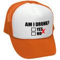 AM I DRUNK - YES OR NO - Unisex Adult Trucker Cap Hat - Five Panel Retro Style TRUCKER Cap