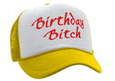 BIRTHDAY BITCH - funny gift party prank joke - Vintage Retro Style Trucker Cap Hat - Five Panel Retro Style TRUCKER Cap