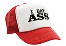 I Eat Ass - Five Panel Retro Style TRUCKER Cap