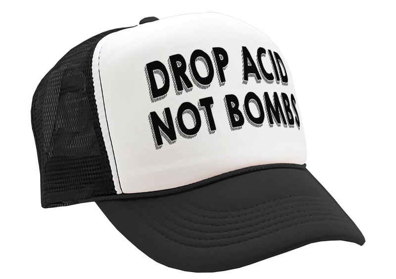 DROP ACID NOT BOMBS - funny drugs anti war - Vintage Retro Style Trucker Cap Hat - Five Panel Retro Style TRUCKER Cap