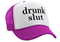 DRUNK SLUT - party frat college beer drink - Vintage Retro Style Trucker Cap Hat - Five Panel Retro Style TRUCKER Cap